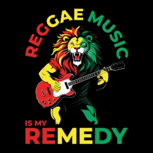 Reggae Music T-Shirt: Reggae Music is My Remedy