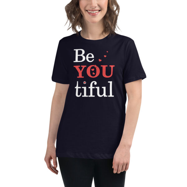 womens-relaxed-t-shirt-navy-front-6680a21b48af2.jpg "Be You Tiful" Heartfelt Tee